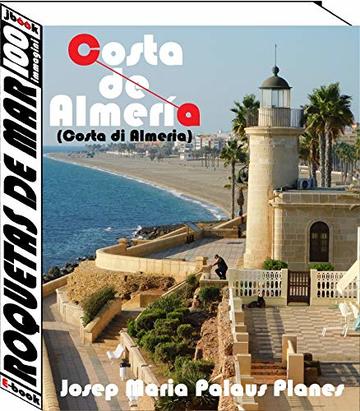 Costa di Almeria: Roquetas de Mar (100 immagini)
